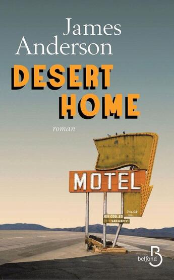 Couverture du livre « Desert home » de James Anderson aux éditions Belfond