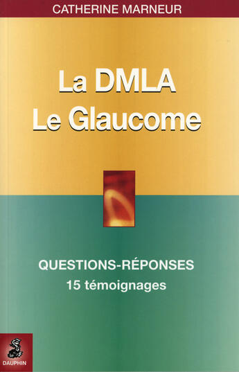 Couverture du livre « La dmla ; le glaucome » de Marneur/Jounion aux éditions Dauphin