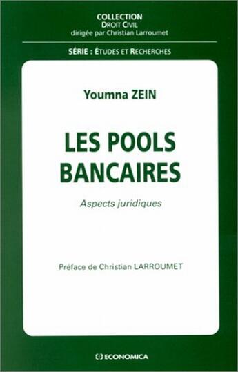 Couverture du livre « POOLS BANCAIRES (LES) » de Zein/Youmna aux éditions Economica