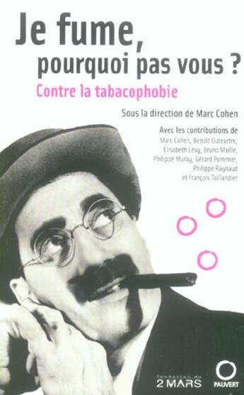 Couverture du livre « Je fume, pourquoi pas vous ? : Contre la tabacophobie » de Marc Cohen aux éditions Pauvert