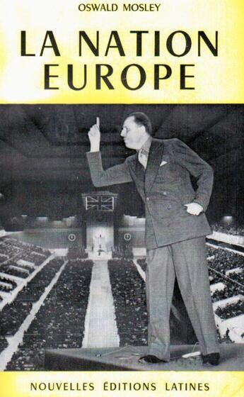 Couverture du livre « La nation Europe » de Oswald Mosley aux éditions Nel