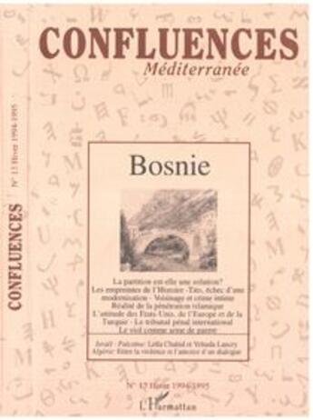 Couverture du livre « Confluences Mediterranee N°13 1995 Bosnie » de  aux éditions L'harmattan