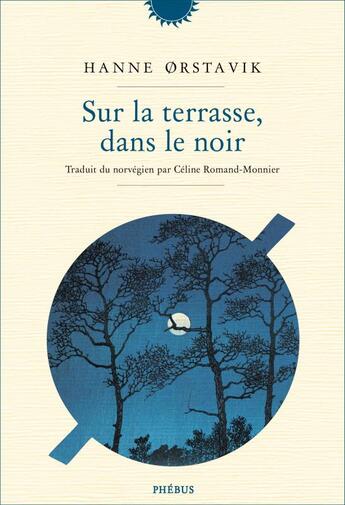 Couverture du livre « Sur la terrasse dans le noir » de Hanne Orstavik aux éditions Phebus