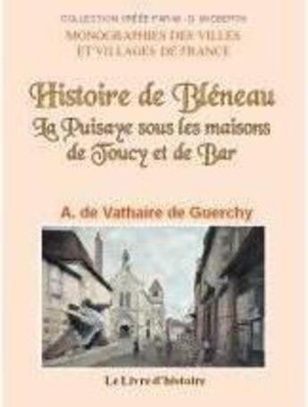 Couverture du livre « Histoire de bleneau » de Vathaire De Guerchy aux éditions Livre D'histoire