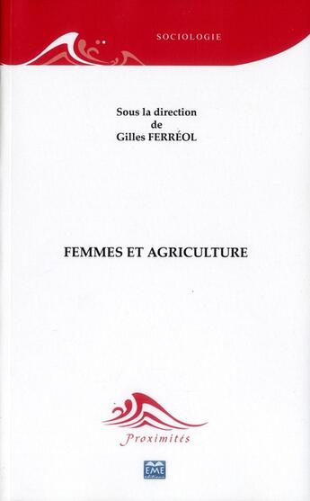 Couverture du livre « Femmes et agriculture » de Gilles Ferreol aux éditions Eme Editions