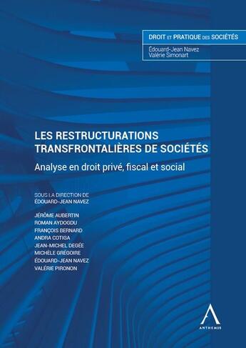 Couverture du livre « Les restructurations transfrontalières de sociétés : Analyse en droit privé, fiscal et social » de Edouard-Jean Navez aux éditions Anthemis