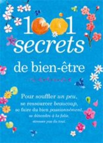 Couverture du livre « 1001 secrets de bien-être » de Carine Anselme aux éditions Prat Prisma