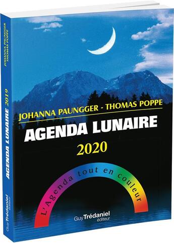 Couverture du livre « Agenda lunaire 2020 ; l'agenda tout en couleur » de Johanna Paungger et Thomas Poppe aux éditions Guy Trédaniel