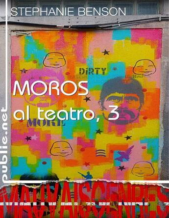 Couverture du livre « Moros t.3 ; al teatro » de Stephanie Benson aux éditions Publie.net