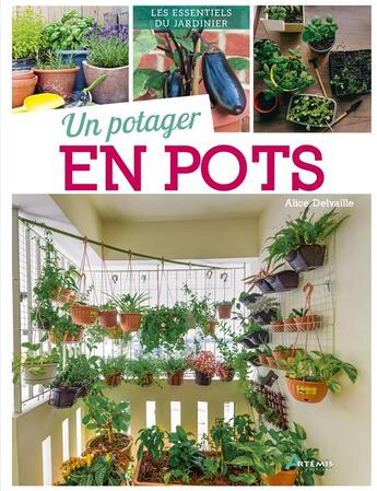 Couverture du livre « Un potager en pots » de Alice Delvaille aux éditions Artemis