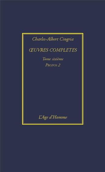 Couverture du livre « Oeuvres completes tome 6 : propos2 » de Cingria Charles-Albe aux éditions L'age D'homme