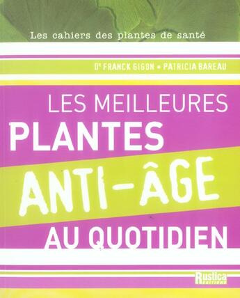 Couverture du livre « Meilleurs plantes anti-age au quotidien (les) » de Bareau/Gigon aux éditions Rustica