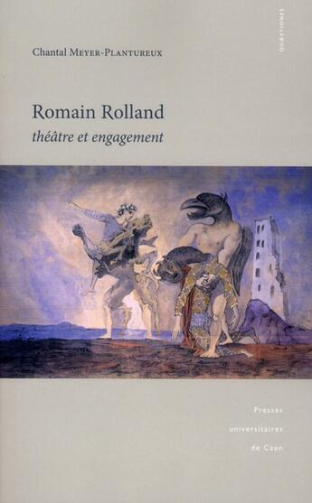 Couverture du livre « Romain rolland - theatre et engagement » de Meyer-Plantureux C. aux éditions Pu De Caen