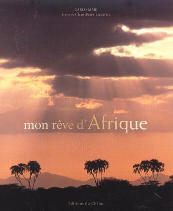 Couverture du livre « Mon Reve D'Afrique » de Carlo Mari aux éditions Chene