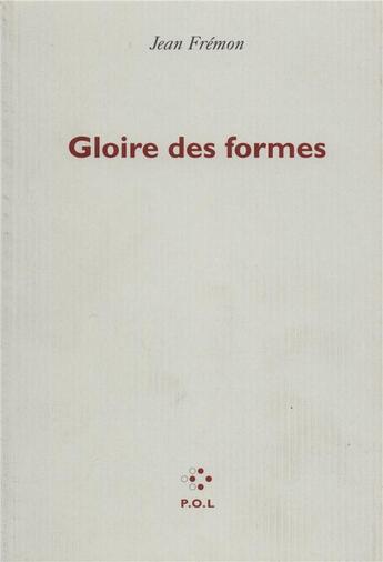 Couverture du livre « Gloire des formes » de Jean Fremon aux éditions P.o.l