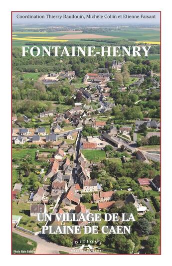 Couverture du livre « Fontaine-Henry » de Baudouin Collin Fais aux éditions Charles Corlet