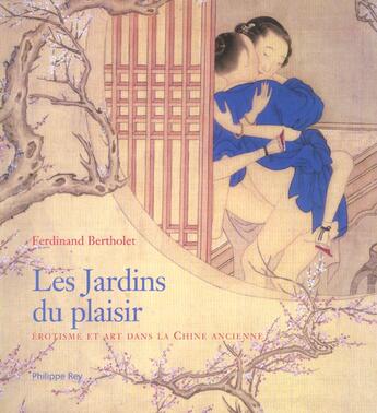 Couverture du livre « Les jardins du plaisir » de Bertholet Ferry M. aux éditions Philippe Rey