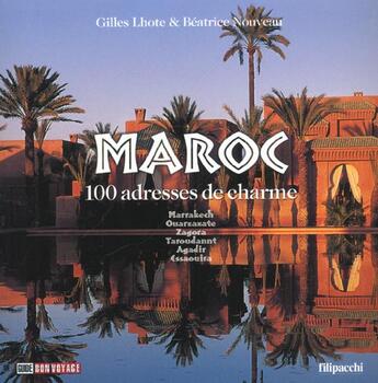 Couverture du livre « 100 Adresses De Charme Au Maroc » de  aux éditions Filipacchi