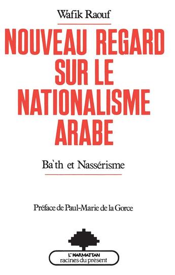 Couverture du livre « Nouveau Regard Sur Le Nationalisme Arabe ... » de Wafik Raouf aux éditions L'harmattan