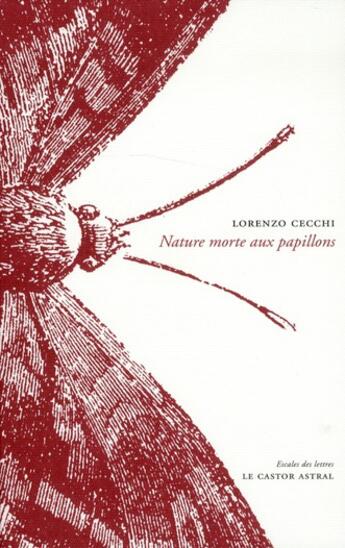 Couverture du livre « Nature morte aux papillons » de Lorenzo Cecchi aux éditions Castor Astral