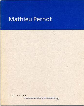 Couverture du livre « Mathieu Pernot » de Mathieu Pernot aux éditions Actes Sud