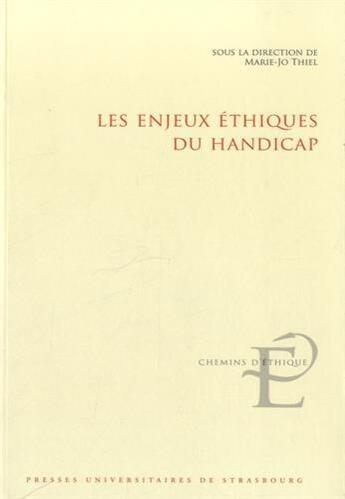 Couverture du livre « Les enjeux éthiques du handicap » de Marie-Jo Thiel aux éditions Pu De Strasbourg