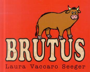 Couverture du livre « Brutus » de Laura Vaccaro Seeger aux éditions Kaleidoscope