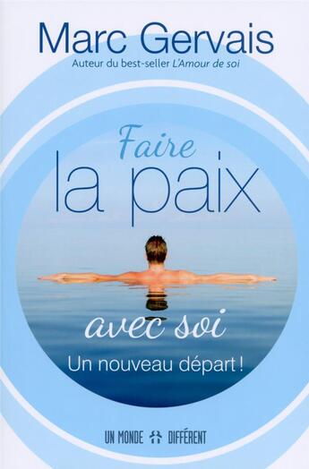 Couverture du livre « Faire la paix avec soi » de Marc Gervais aux éditions Un Monde Different