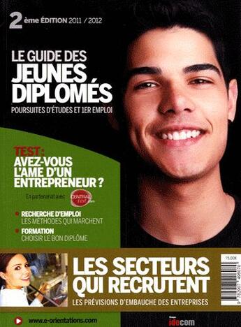 Couverture du livre « Le guide des jeunes diplomés, poursuites d'études et premier emploi » de  aux éditions Idecom