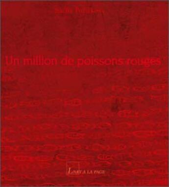 Couverture du livre « Un million de poissons rouges » de Sacha Poliakova aux éditions L'art A La Page