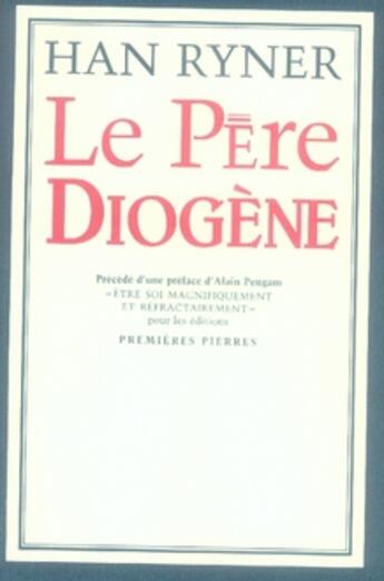 Couverture du livre « Le père diogène » de Han Ryner aux éditions Premieres Pierres