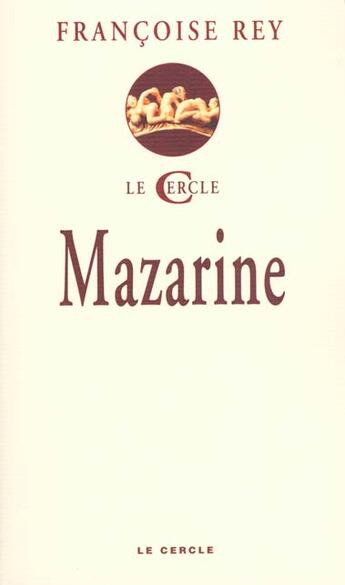 Couverture du livre « Mazarine » de Francoise Rey aux éditions Le Cercle