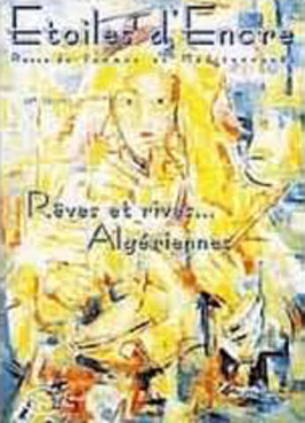 Couverture du livre « Etoiles d'encre t.13-14 ; reves et rives algeriennes » de  aux éditions Chevre Feuille Etoilee