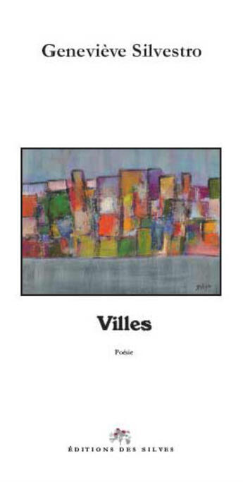 Couverture du livre « Villes » de Genevieve Silvestro aux éditions Des Silves