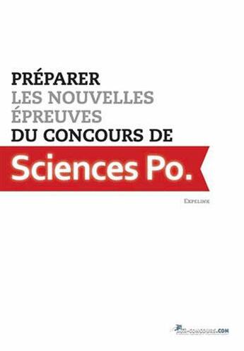 Couverture du livre « Préparer les nouvelles épreuves du concours de Sciences Po Paris » de  aux éditions Aux-concours.com