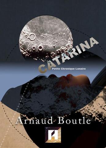 Couverture du livre « Catarina » de Arnaud Boutle aux éditions Asteroide