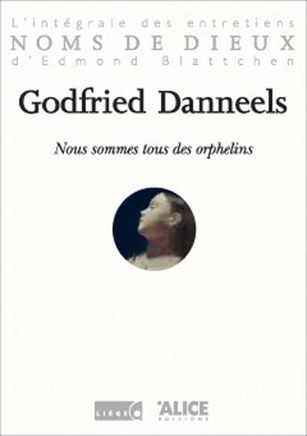 Couverture du livre « Nous sommes tous des orphelins » de Godfried Danneels aux éditions Alice