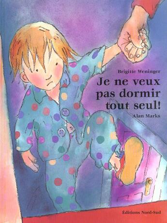 Couverture du livre « Je Ne Veux Pas Dormir Tout Seul » de Alan Marks aux éditions Nord-sud