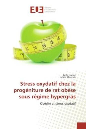 Couverture du livre « Stress oxydatif chez la progeniture de rat obese sous regime hypergras - obesite et stress oxydatif » de Hocine/Merzouk aux éditions Editions Universitaires Europeennes