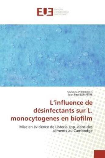 Couverture du livre « L'influence de desinfectants sur l. monocytogenes en biofilm - mise en evidence de listeria spp. dan » de Phoeurng aux éditions Editions Universitaires Europeennes