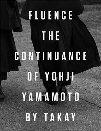 Couverture du livre « Takay fluence the continuance of yohji yamamoto » de Takay aux éditions Damiani