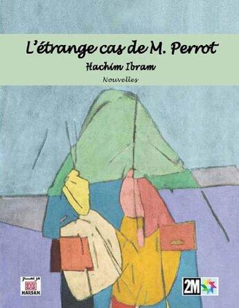 Couverture du livre « L'étrange cas de M. Perrot » de Hachim Ibram aux éditions Marsam