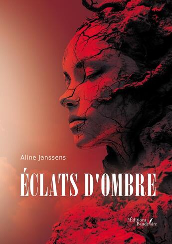 Couverture du livre « Éclats d'ombre » de Aline Janssens aux éditions Baudelaire