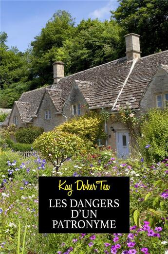 Couverture du livre « Les dangers d'un patronyme » de Kay Doher Tea aux éditions Librinova