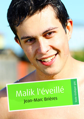 Couverture du livre « Malik l'éveillé » de Jean-Marc Brieres aux éditions Textes Gais