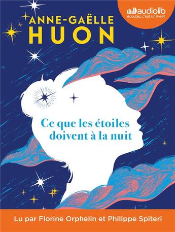 Couverture du livre « Ce que les etoiles doivent a la nuit - livre audio 1 cd mp3 » de Anne-Gaelle Huon aux éditions Audiolib