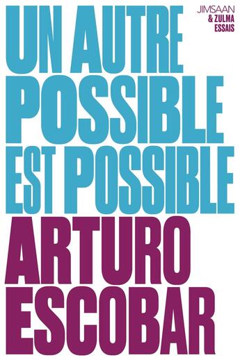 Couverture du livre « Un autre possible est possible » de Arturo Escobar aux éditions Zulma