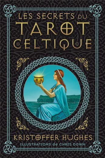 Couverture du livre « Les secrets du tarot celtique » de Hughes Kristoffer et Chris Down aux éditions De Vinci