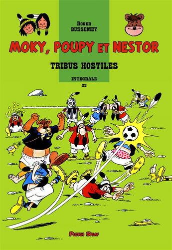 Couverture du livre « Moky, Poupy et Nestor : Intégrale vol.33 : tribus hostiles » de Roger Bussemey aux éditions Plotch Splaf