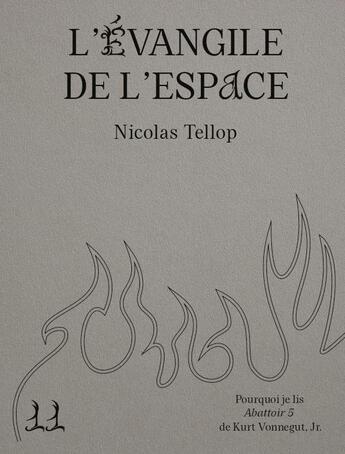 Couverture du livre « L'Evangile de l'espace : Pourquoi je lis Abattoir 5 de Kurt Vonnegut Jr. » de Nicolas Tellop aux éditions Le Feu Sacre